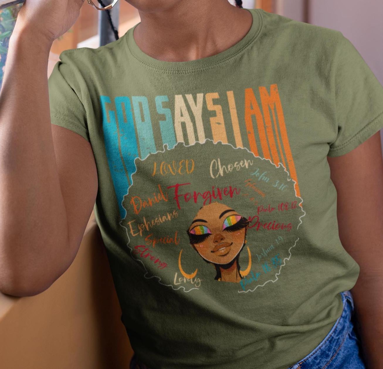 God Says I Am T-Shirt